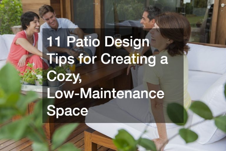 11 Patio Design Tips for Creating a Cozy, Low-Maintenance Space